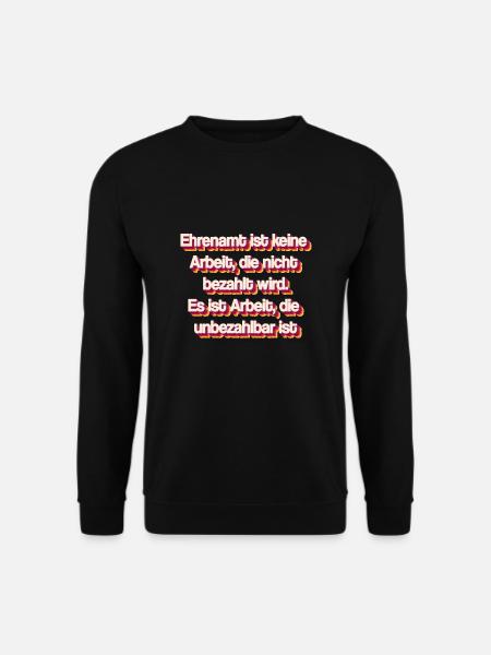 Ehrenamt ist unbezahlbar - Unisex Pullover - Schwarz