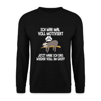 Ich war motiviert jetzt habe ich das im Griff - Unisex Pullover - Schwarz - Vorne - Alina (178cm) & Michal (187cm)