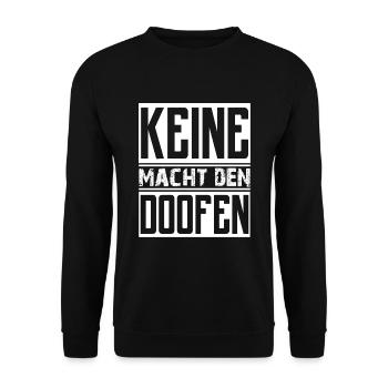 Keine Macht den doofen Liebe Frieden Freiheit - Unisex Pullover - Schwarz - Vorne - Alina (178cm) & Michal (187cm)