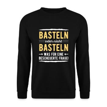 Heimwerker Basteln oder Nicht Basteln Das Ist Hier - Unisex Pullover - Schwarz - Vorne - Alina (178cm) & Michal (187cm)