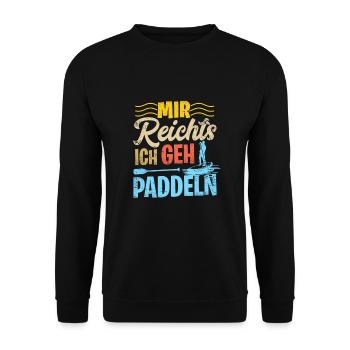 Stand Up Paddling Mir Reichts Ich Geh Paddeln SUP - Unisex Pullover - Schwarz - Vorne - Alina (178cm) & Michal (187cm)