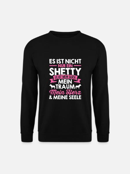Es Ist Nicht Nur Ein Shetty Es Ist Mein Glück Mein - Unisex Pullover - Schwarz