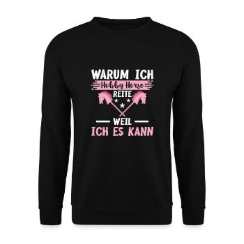 Warum Ich Hobby Horse Reite Weil Ich Es Kann Steck - Unisex Pullover - Schwarz - Vorne - Alina (178cm) & Michal (187cm)