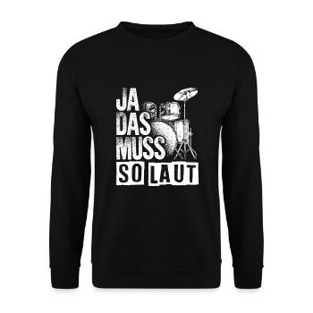 Ja Das Muss So Laut Drummer Schlagzeuger Rockmusik - Unisex Pullover - Schwarz - Vorne - Alina (178cm) & Michal (187cm)