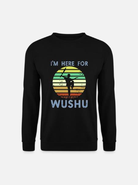 I'm here because of Wushu - Unisex Sweatshirt - black