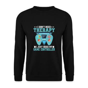 Ich brauche keine Therapie Ich brauche nur meinen Gamecontroller - Unisex Pullover - Schwarz - Vorne - Alina (178cm) & Michal (187cm)