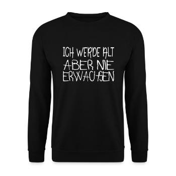 Ich werde alt aber nie erwachsen - Unisex Pullover - Schwarz - Vorne - Alina (178cm) & Michal (187cm)