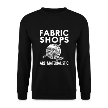 Fabric stores are materialistic - Unisex Sweatshirt - black - Front - Alina (178cm) & Michal (187cm)