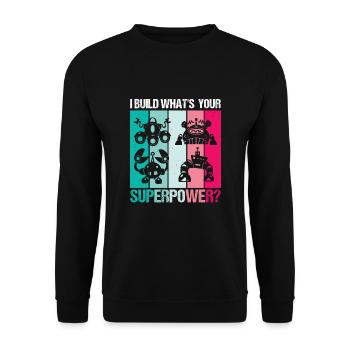 I BUILD WHAT'S - YOUR SUPERPOWER - Unisex Pullover - Schwarz - Vorne - Alina (178cm) & Michal (187cm)