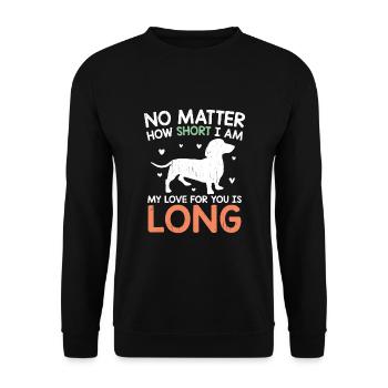 Egal wie kurz ich bin, meine Liebe zu dir ist lang D - Unisex Pullover - Schwarz - Vorne - Alina (178cm) & Michal (187cm)