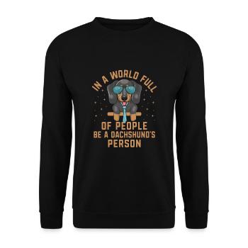 Sei in einer Welt voller Menschen die Person eines Dackels - Unisex Pullover - Schwarz - Vorne - Alina (178cm) & Michal (187cm)