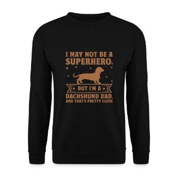 Ich bin vielleicht kein Superheld, aber ich bin ein Dackelvater D - Unisex Pullover - Schwarz - Vorne - Alina (178cm) & Michal (187cm)