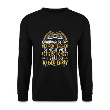 Retired Grandma Pensioner Pension Teacher Teach Re - Unisex Sweatshirt - black - Front - Alina (178cm) & Michal (187cm)