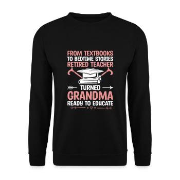 Retired Grandma Pensioner Pension Teacher Teach Re - Unisex Sweatshirt - black - Front - Alina (178cm) & Michal (187cm)