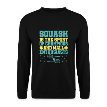 Squash Player Squash Tennis Player Raquetball Spor - Unisex Sweatshirt - black - Front - Alina (178cm) & Michal (187cm)