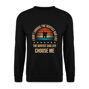Der Zahnarzt Dad Life Choose Me Dentalhygienikerin de - Unisex Pullover - Schwarz - Vorne - Alina (178cm) & Michal (187cm)