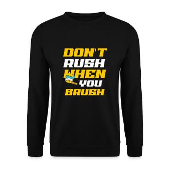 Beeilen Sie sich nicht, wenn Sie Zahnarzt Zahnheilkunde putzen - Unisex Pullover - Schwarz - Vorne - Alina (178cm) & Michal (187cm)