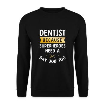 Dentist Because Superheroes Need A Day Job Too Den - Unisex Sweatshirt - black - Front - Alina (178cm) & Michal (187cm)