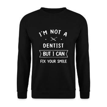 I'm Not A Dentist But I Can Fix Your Smile Dental - Unisex Sweatshirt - black - Front - Alina (178cm) & Michal (187cm)