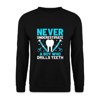 Never Underestimate A Boy Who Drills Teeth Dental - Unisex Sweatshirt - black - Front - Alina (178cm) & Michal (187cm)