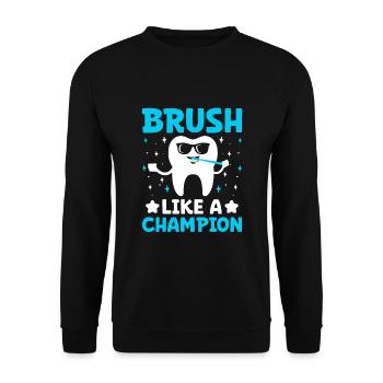 Bürsten wie ein Champion Zahnarzt Zahnheilkunde Höhle - Unisex Pullover - Schwarz - Vorne - Alina (178cm) & Michal (187cm)