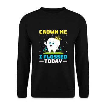 Krone mich Ich habe heute Zahnseide verwendet Zahnarzt Zahnheilkunde - Unisex Pullover - Schwarz - Vorne - Alina (178cm) & Michal (187cm)