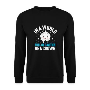 In einer Welt voller Karies Seien Sie eine Kronenzahnarzthöhle - Unisex Pullover - Schwarz - Vorne - Alina (178cm) & Michal (187cm)
