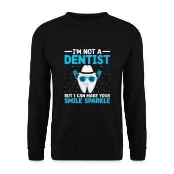 Je ne suis pas dentiste, mais je peux faire briller votre sourire - Sweat-shirt Unisexe - noir - Devant - Alina (178cm) & Michal (187cm)