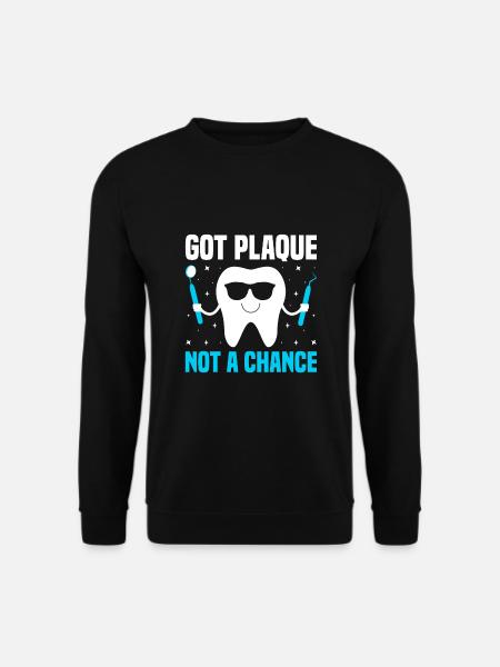 Fik plak ikke en chance Tandlæge Tandpleje Dental D - Unisex sweater - sort