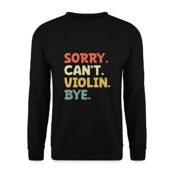 Désolé Can’t Violin Bye Violoniste Violoniste - Sweat-shirt Unisexe - noir - Devant - Alina (178cm) & Michal (187cm)
