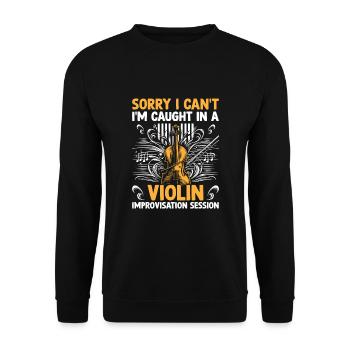 Désolé, je ne peux pas, je suis pris dans une improvisation au violon - Sweat-shirt Unisexe - noir - Devant - Alina (178cm) & Michal (187cm)