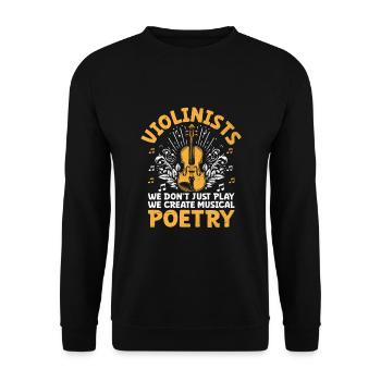 Violinists We Don't Just Play We Create Musical Po - Unisex Sweatshirt - black - Front - Alina (178cm) & Michal (187cm)