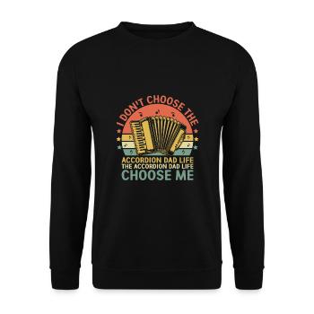 Das Akkordeon Dad Life Choose Me Akkordeonist Musi - Unisex Pullover - Schwarz - Vorne - Alina (178cm) & Michal (187cm)