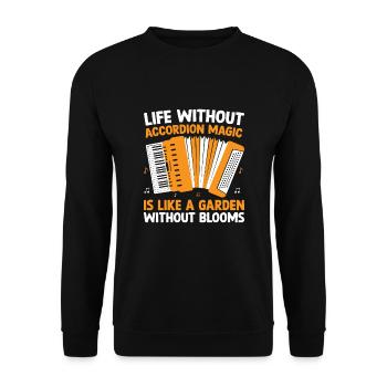 Life Without Accordion Magic Is Like A Garden With - Unisex Sweatshirt - black - Front - Alina (178cm) & Michal (187cm)