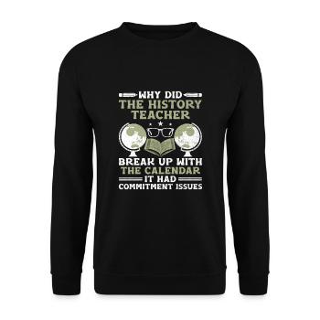 Geschichtslehrer Lustige Geschichtslehrer Sprüche - Unisex Pullover - Schwarz - Vorne - Alina (178cm) & Michal (187cm)