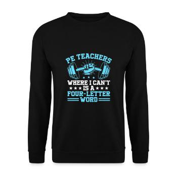Physical Education Teacher PE Teachers School Spor - Unisex Sweatshirt - black - Front - Alina (178cm) & Michal (187cm)