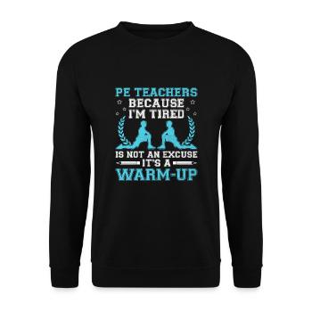 Physical Education Teacher PE Teachers School Spor - Unisex Sweatshirt - black - Front - Alina (178cm) & Michal (187cm)