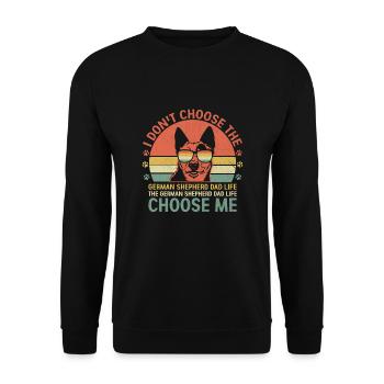 The German Shepherd Dad Life Choose Me GSD Dog Lov - Unisex Sweatshirt - black - Front - Alina (178cm) & Michal (187cm)