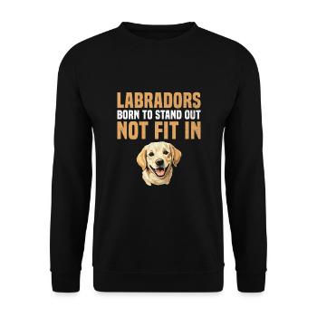 Labradors Born To Stand Out Not Fit In Labrador Re - Unisex Sweatshirt - black - Front - Alina (178cm) & Michal (187cm)