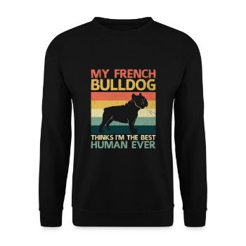 Meine Französische Bulldogge hält mich für den besten Menschen aller Zeiten. - Unisex Pullover - Schwarz - Vorne - Alina (178cm) & Michal (187cm)