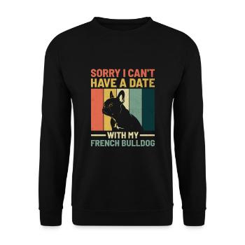 Désolé, je ne peux pas avoir de rendez-vous avec mon bouledogue français F - Sweat-shirt Unisexe - noir - Devant - Alina (178cm) & Michal (187cm)