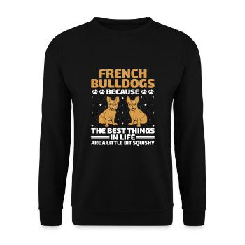 French Bulldogs Because The Best Things In Life Fr - Unisex Sweatshirt - black - Front - Alina (178cm) & Michal (187cm)
