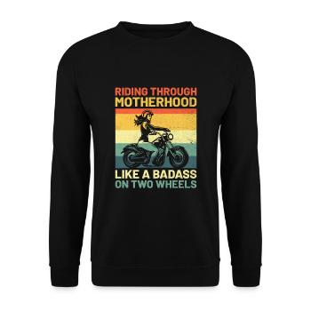 Riding Through Motherhood Like A Badass On Two Whe - Unisex Sweatshirt - black - Front - Alina (178cm) & Michal (187cm)