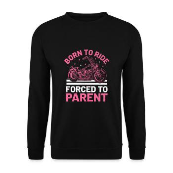 Born To Ride Forced To Parent Motorcycle Biker Mom - Unisex Sweatshirt - black - Front - Alina (178cm) & Michal (187cm)