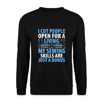 I Cut People Open For A Living My Sewing Skills Su - Unisex Sweatshirt - black - Front - Alina (178cm) & Michal (187cm)