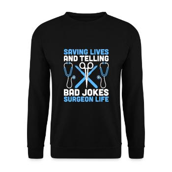 Leben retten und schlechte Witze erzählen Chirurg Life Su - Unisex Pullover - Schwarz - Vorne - Alina (178cm) & Michal (187cm)