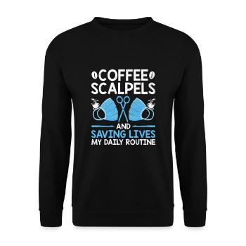 Kaffeeskalpelle und die Rettung von Leben Meine tägliche Routine - Unisex Pullover - Schwarz - Vorne - Alina (178cm) & Michal (187cm)