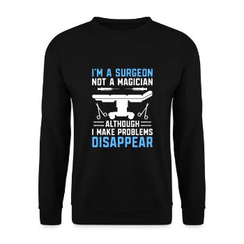 I'm A Surgeon Not A Magician Surgical Surgery Surg - Unisex Sweatshirt - black - Front - Alina (178cm) & Michal (187cm)