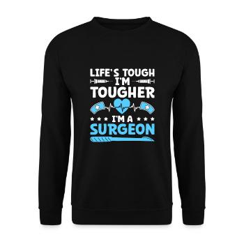 Das Leben ist hart Ich bin härter Ich bin ein Chirurg Chirurgisch Su - Unisex Pullover - Schwarz - Vorne - Alina (178cm) & Michal (187cm)
