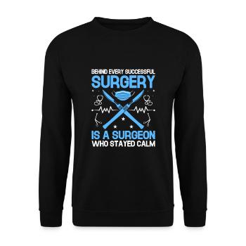 Behind Every Successful Surgery Is A Surgeon Who S - Unisex Sweatshirt - black - Front - Alina (178cm) & Michal (187cm)